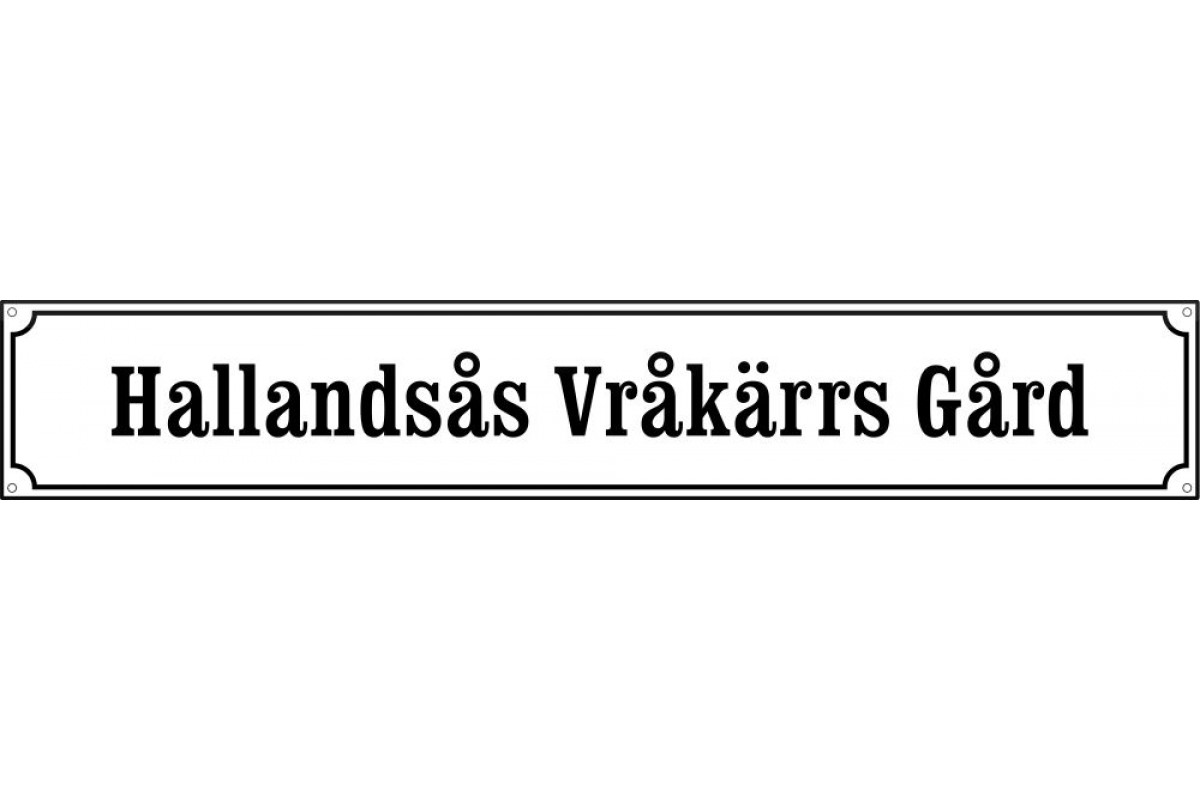 emaljskylt gatuskylt hallandsas vrakarrs gard 72x12 cm vit och svart personlig med 26 bokstaver emaljskylt gatuskylt hallandsas vrakarrs gard 72x12 cm vit och svart personlig med 26 bokstaver