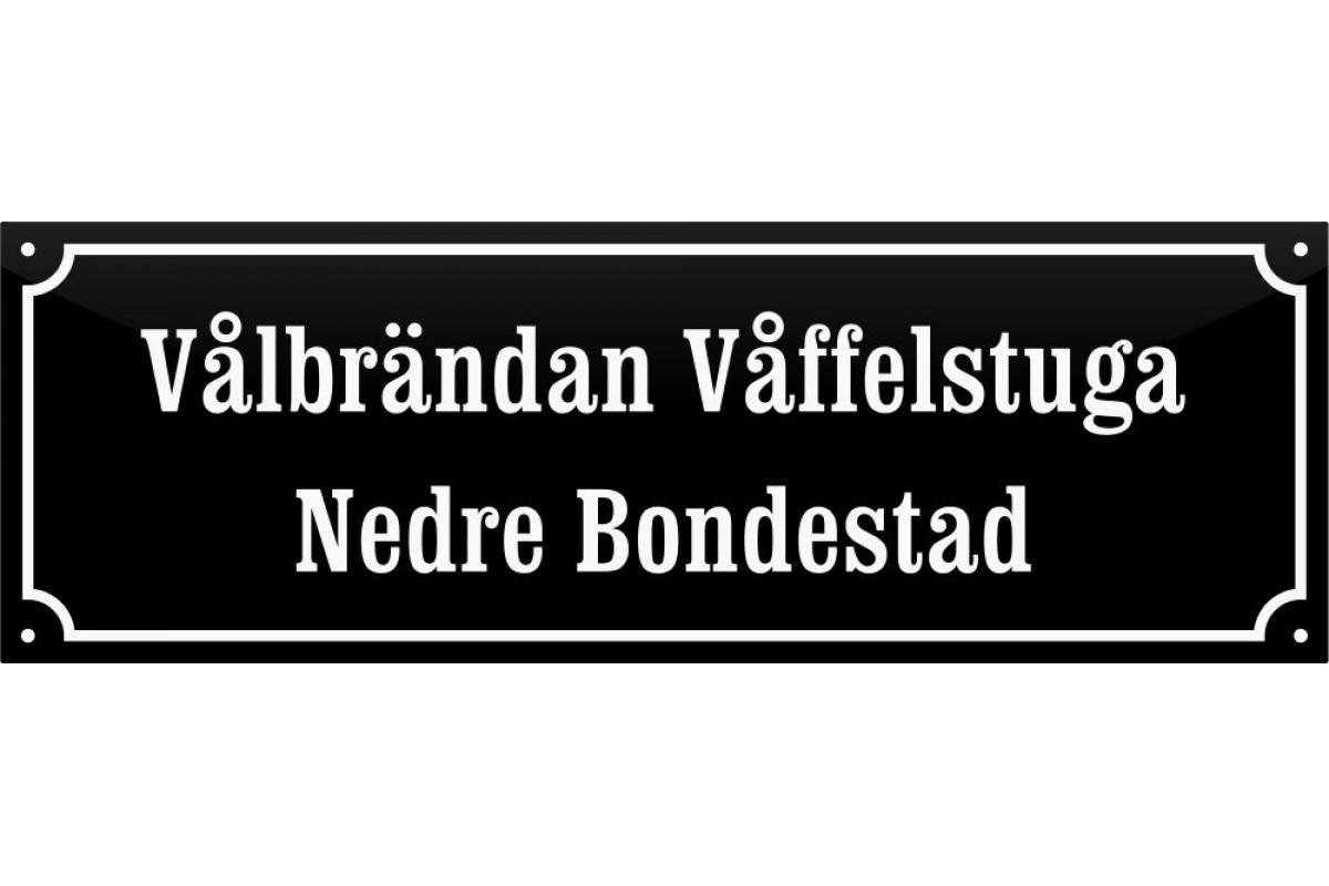 emaljskylt gatuskylt valbrandan vaffelstuga nedre bondestad 48x16 cm svart och vit personlig med 24+24 bokstaver emaljskylt gatuskylt valbrandan vaffelstuga nedre bondestad 48x16 cm svart och vit personlig med 24+24 bokstaver